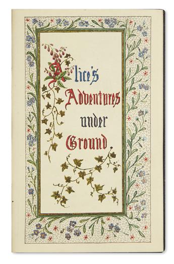 (CHILDRENS LITERATURE.) CARROLL, LEWIS [Dodgson, Charles Lutwidge]. Alice’s Adventures Under Ground.